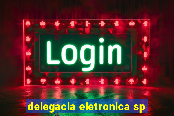 delegacia eletronica sp
